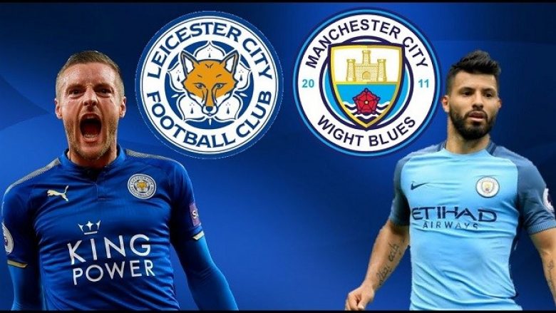 Formacionet zyrtare: City kërkon t’i rikthehet fitoreve, Leicester kërkon triumfin e dytë rresht