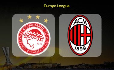 Formacionet zyrtare: Olympiacos – Milan