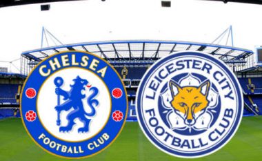 Chelsea – Leicester, formacionet zyrtare