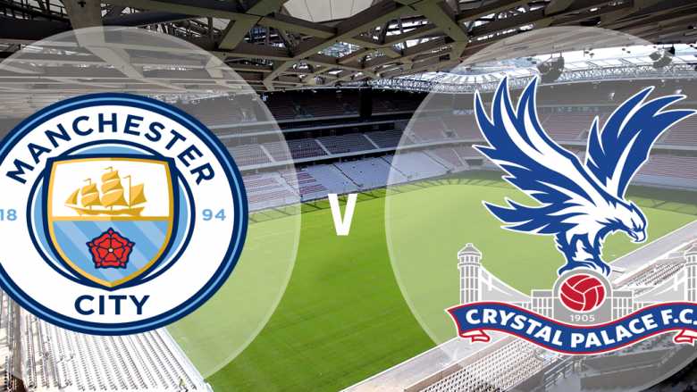 Man. City – Crystal Palace, formacionet zyrtare