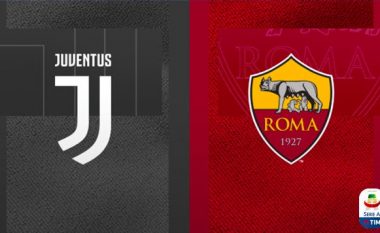 Juventus – Roma, formacionet zyrtare për derbin e javës në Serie A