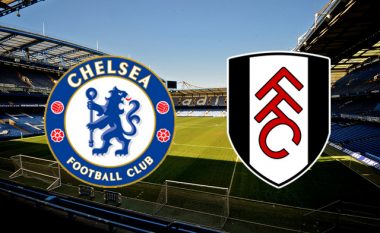 Chelsea – Fulham, formacionet zyrtare të derbit londinez