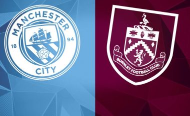 Man City – Burnley, formacionet zyrtare