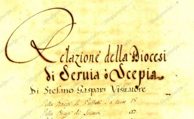 Në arkivat e Vatikanit zbulohet relacioni i Stefano Gasparit i vitit 1671