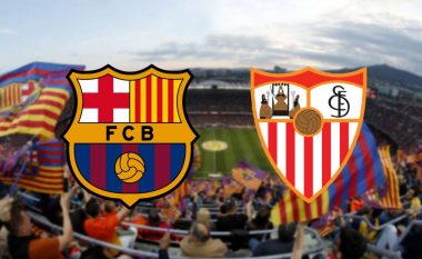 Formacionet zyrtare: Barca në një përballje të vështirë ndaj Sevillas në Kupë