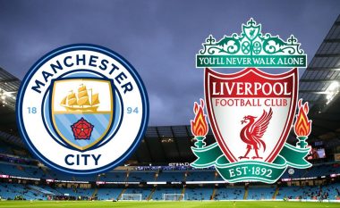 Formacionet zyrtare: Manchester City dhe Liverpooli zhvillojnë kryendeshjen e kësaj xhiroje