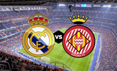 Real Madrid – Girona, formacionet zyrtare