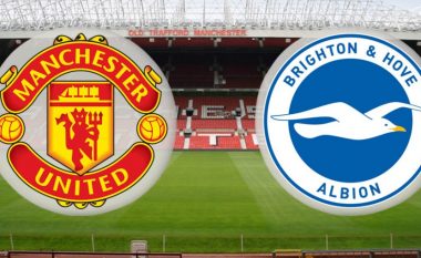 United kërkon fitoren e shtatë rresht, formacionet zyrare të ndeshjes ndaj Brightonit