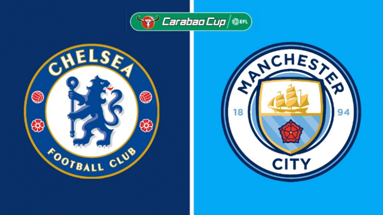 Chelsea – Man City, formacionet zyrtare të finales së Carabao Cup