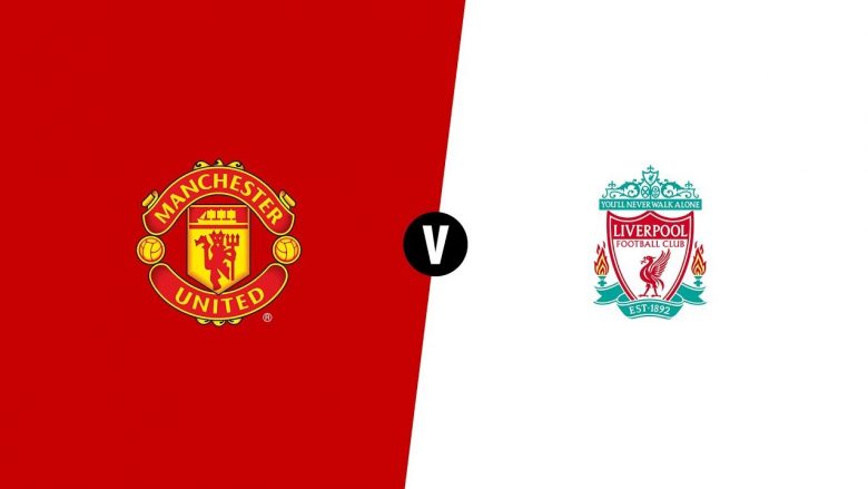 Man Utd – Liverpool, formacionet zyrtare të derbit më të madh në Angli