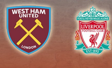 West Ham – Liverpool, formacionet zyrtare