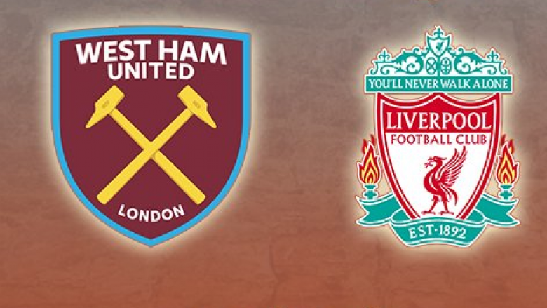 West Ham – Liverpool, formacionet zyrtare