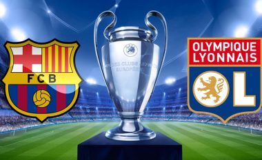 Barcelona – Lyon: Formacionet e mundshme, gjithçka vendoset në Camp Nou