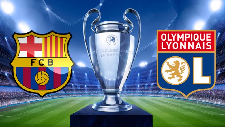 Barcelona – Lyon: Formacionet e mundshme, gjithçka vendoset në Camp Nou