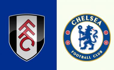 Chelsea synon fitore në udhëtim te Fulhami, formacionet zyrtare