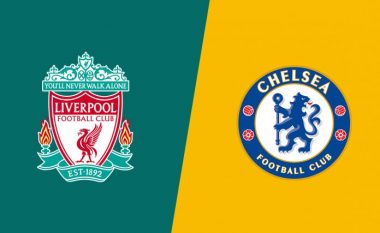 Formacionet zyrtare: Liverpooli dhe Chelsea zhvillojnë kryendeshjen e javës