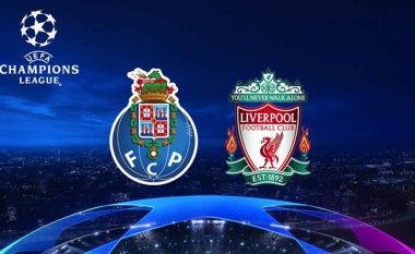 Formacionet startuese: Liverpooli favorit për ta eliminuar Porton