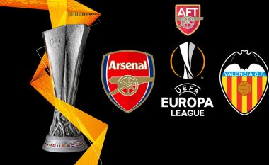 Arsenal – Valencia, formacionet e mundshme të gjysmëfinales në Ligën e Evropës  