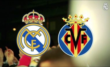 Real Madridi synon t’i kthehet fitores në ndeshje ndaj Villarrealit, formacionet zyrtare