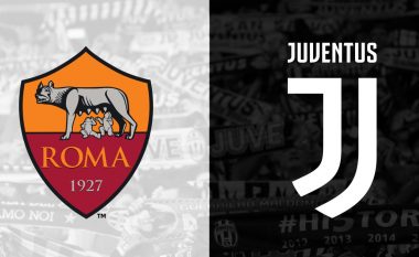 Formacionet zyrtare: Roma shpreson ende në Ligën e Kampionëve, por përballë ka Juventusin