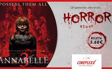 Cineplexx organizion “Horror Night” me filmin e fikshëm Annabelle 3