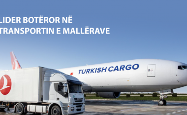 “Turkish Cargo” vendos Kosovën në hartën e vendeve të zhvilluara të botës me transport ndërkombëtar të mallrave