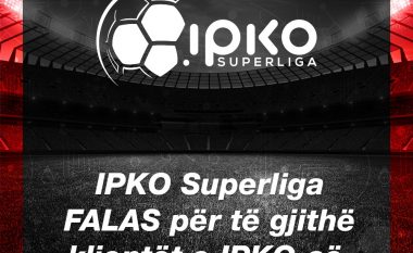 IPKO vjen me befasi për tifozët e futbollit kosovar: Xhiroja e dytë e Superligës transmetohet falas