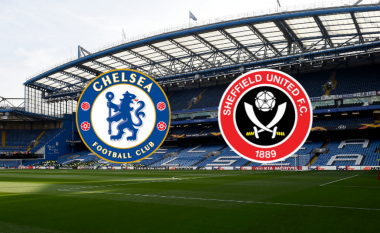 Chelsea në kërkim të fitores së dytë në Ligën Premier, përballë ka Sheffieldin – formacionet zyrtare