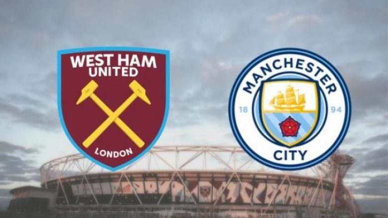 West Ham United – Manchester City, formacionet zyrtare