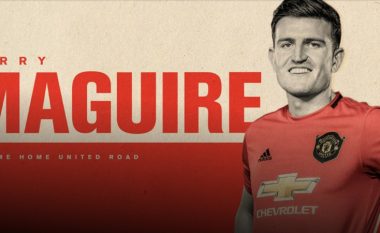 Zyrtare: Maguire nënshkruan për Unitedin, bëhet mbrojtësi më i shtrenjtë