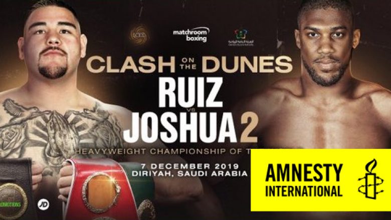 Amnesty International reagon pas lajmit që dueli Joshua – Ruiz do të zhvillohet në Arabinë Saudite