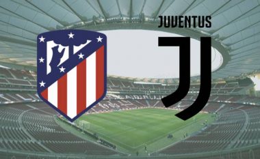 Formacionet zyrtare, Atletico Madrid – Juventus: Simeone dhe Sarri luftë për tri pikë