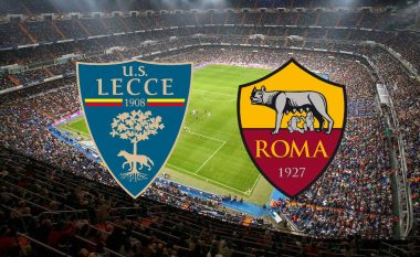 Formacionet zyrtare: Lecce – Roma