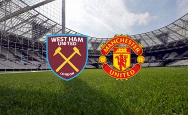 West Ham – Man Utd, formacionet zyrtare