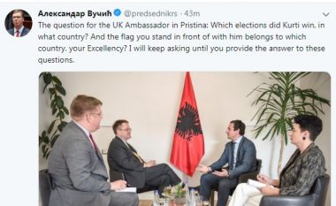 Vuçiqi reagon pasi që Kurti priti në takim ambasadorin britanik me flamurin kombëtar – ka një pyetje për të