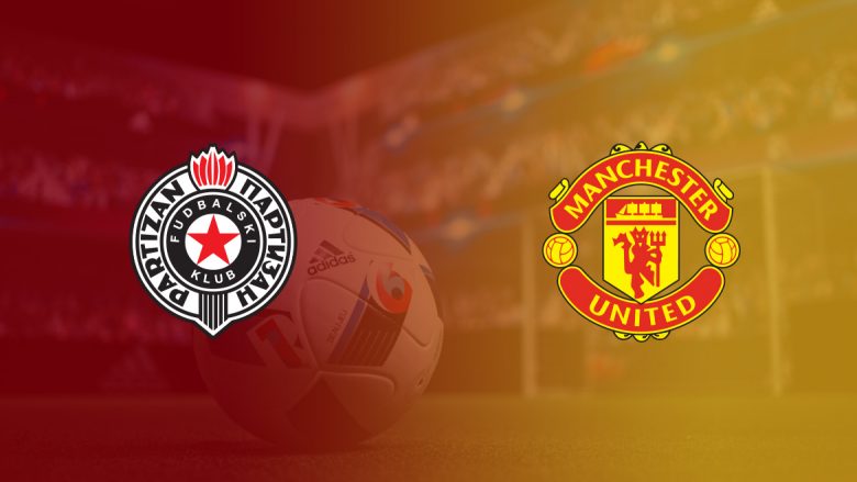 Partizan – Man Utd, formacionet zyrtare