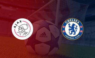 Formacionet zyrtare të përballjes fantastike: Ajax – Chelsea