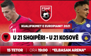 Përballje për të mos e humbur: Shqipëria U21 pret sot Kosovën U21 në Elbasan Arena