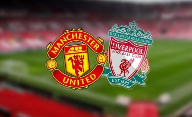 Man Utd - Liverpool, formacionet e mundshme në derbin anglez