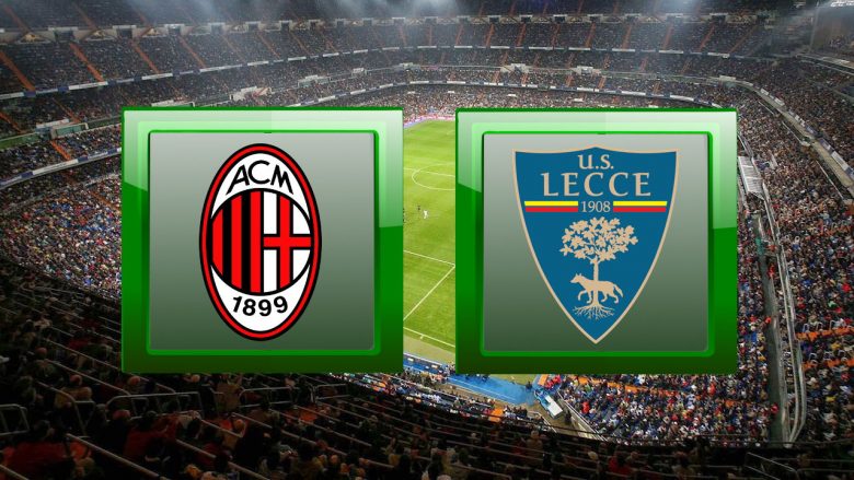 Milani dëshiron të vazhdojë me fitore, përballë ka Leccen – formacionet zyrtare
