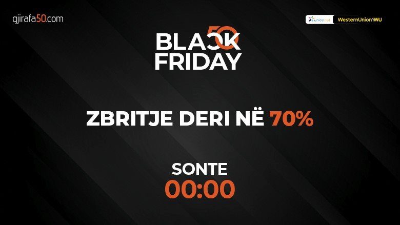 Black Friday më i madh në vend në Gjirafa50, mbështetur nga Union Net dhe Western Union