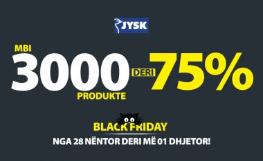 Black Friday në JYSK me zbritje deri në 75%!