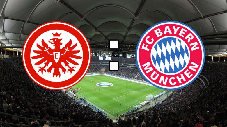 Eintracht Frankfurt – Bayern Munich, formacionet zyrtare
