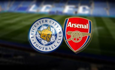 Leicester City – Arsenal, formacionet zyrtare