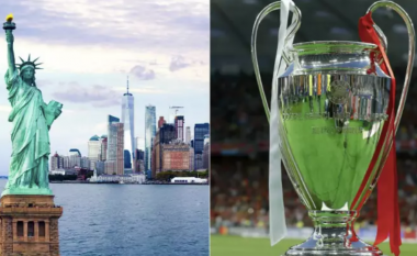 UEFA planifikon që finalja e Ligës së Kampionëve në vitin 2024 të zhvillohet në New York