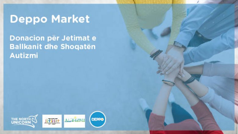 Deppo Market – donacion për ‘Jetimët e Ballkanit’ dhe shoqatën ‘Autizmi’