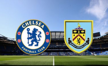 Chelsea me disa ndryshime ndaj Burnleyt – formacionet zyrtare