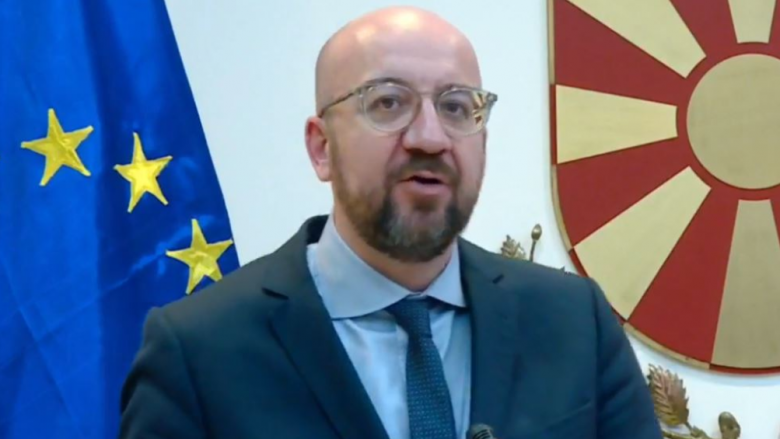 Michel: E ardhmja e Maqedonisë së Veriut është Bashkimi Evropian