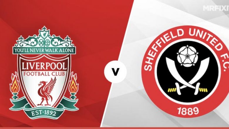 Liverpool – Sheffield United, formacionet zyrtare