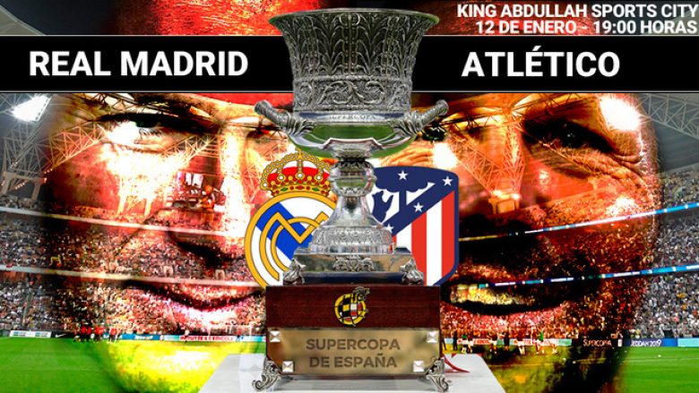 Real Madrid – Atletico Madrid, formacionet mundshme të finales në Superkupën e Spanjës